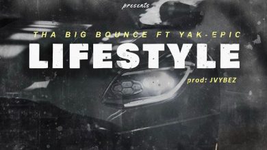 Tha Big Bounce Ft. Yak Epic – Lifestyle