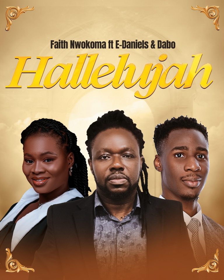 Faith Nwokoma –  Hallelujah (ft. E-Daniels & Dabo)
