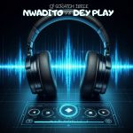 Dj Scratch Ibile – Nwadito Vs Dey Play Mixtape