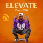 MUSIC: Pinner VRG – Elevate (Prod. Psalmwise)